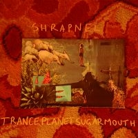 Shrapnel - Tranceplanetsugarmouth in the group VINYL / Pop-Rock at Bengans Skivbutik AB (5513928)