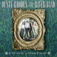 Dusty Rhodes & The River Band - Palace & Stage in the group CD / Pop-Rock at Bengans Skivbutik AB (5514895)