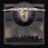 Thermality - Final Hours in the group CD / Upcoming releases / Hårdrock at Bengans Skivbutik AB (5515004)