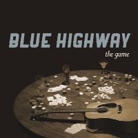 Blue Highway - The Game in the group OUR PICKS / Christmas gift tip CD at Bengans Skivbutik AB (5515484)