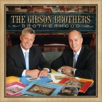 Gibson Brothers The - Brotherhood in the group OUR PICKS / Christmas gift tip CD at Bengans Skivbutik AB (5515524)