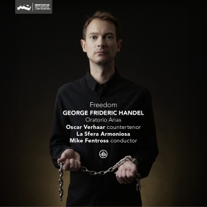 La Sfera Armoniosa & Oscar Verhaar & Mike Fentross - George Frideric Handel: Freedom - Oratorio Arias in the group OTHER / Forthcoming products - 10 percent at Bengans Skivbutik AB (5515910)