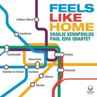 Vasilis Xenopoulos & Paul Edis - Feels Like Home in the group OTHER / Forthcoming products - 10 percent at Bengans Skivbutik AB (5516769)