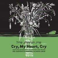 Slepovitch Zisl & Sasha Lurje - Cry, My Heart, Cry - Songs From Tes in the group VINYL / Pop-Rock at Bengans Skivbutik AB (5516974)