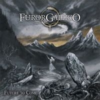 Furor Gallico - Future To Come (Digipack) in the group OUR PICKS / Friday Releases / Friday The 22nd of Mars 2024 at Bengans Skivbutik AB (5517123)