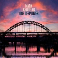 Mark Knopfler - One Deep River in the group OUR PICKS / Christmas gift tip CD at Bengans Skivbutik AB (5517163)