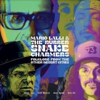 Lalli Mario & The Rubber Snake Cha - Folklore From Other Desert Cities in the group OTHER / Forthcoming products - 10 percent at Bengans Skivbutik AB (5517723)