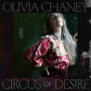 Olivia Chaney - Circus Of Desire in the group OTHER / Forthcoming products - 10 percent at Bengans Skivbutik AB (5517847)