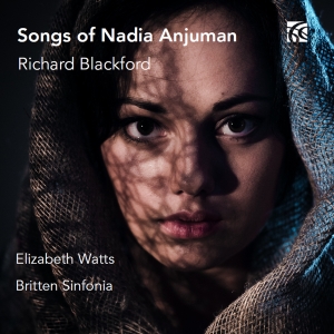 Richard Blackford - Songs Of Nadia Anjuman in the group OUR PICKS / Christmas gift tip CD at Bengans Skivbutik AB (5517944)