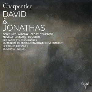 Les Temps Présents & Olivier Schneebeli - Charpentier: David & Jonathas in the group OTHER / Forthcoming products - 10 percent at Bengans Skivbutik AB (5518099)