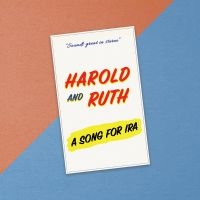 Harold & Ruth - A Song For Ira in the group OTHER / Forthcoming products - 10 percent at Bengans Skivbutik AB (5518316)