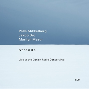 Palle Mikkelborg Jakob Bro Marily - Strands - Live At The Danish Radio in the group OUR PICKS /  Christmas gift tip Vinyl at Bengans Skivbutik AB (5518387)