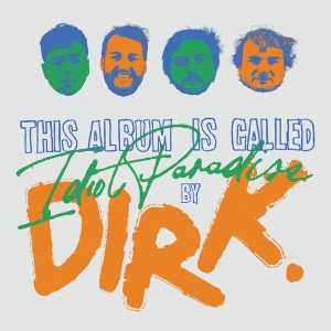 Dirk. - Idiot Paradise in the group OUR PICKS / Christmas gift tip CD at Bengans Skivbutik AB (5518720)