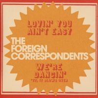 Foreign Correspondents The - Lovin' You Ain't Easy (Mystery Colo in the group OUR PICKS / Frontpage - Vinyl New & Forthcoming at Bengans Skivbutik AB (5518980)