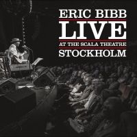 Bibb Eric - Live At The Scala Theatre Stockholm in the group OTHER / Forthcoming products - 10 percent at Bengans Skivbutik AB (5519002)