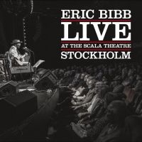 Bibb Eric - Live At The Scala Theatre Stockholm in the group OUR PICKS / Frontpage - Vinyl New & Forthcoming at Bengans Skivbutik AB (5519003)