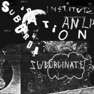 Institute - Subordination in the group VINYL / Hip Hop-Rap at Bengans Skivbutik AB (5519101)