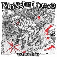 Monster Squad - Not For Them (Splatter Vinyl Lp) in the group OTHER / Forthcoming products - 10 percent at Bengans Skivbutik AB (5519277)