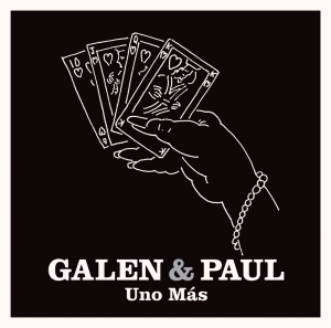 Galen & Paul - Uno Más in the group OUR PICKS / Record Store Day / RSD24 at Bengans Skivbutik AB (5519837)