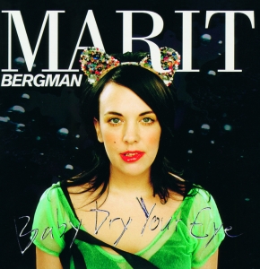 Bergman Marit - Baby Dry Your Eye in the group Minishops / Marit Bergman at Bengans Skivbutik AB (5519843)