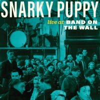 Snarky Puppy - Live At Band On The Wall (Rsd) - IMPORT in the group OUR PICKS / Record Store Day /  at Bengans Skivbutik AB (5520114)