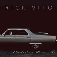 Rick Vito - Cadillac Man in the group OTHER / Forthcoming products - 10 percent at Bengans Skivbutik AB (5520200)