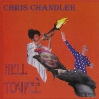 Chris Chandler - Hell Toupee in the group OTHER / Forthcoming products - 10 percent at Bengans Skivbutik AB (5520204)