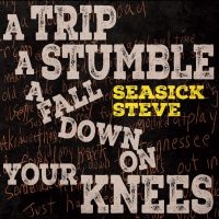 Seasick Steve - A Trip A Stumble A Fall Down On You in the group Nyheter / Blues at Bengans Skivbutik AB (5520213)