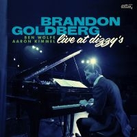 Brandon Goldberg Trio - Live At Dizzy's in the group OTHER / Forthcoming products - 10 percent at Bengans Skivbutik AB (5520220)