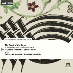 Cappella Pratensis & Stratton Bull & Sollazzo Ensemble - Feast Of The Swan - Den Bosch Choirbook Vol. 4 in the group OUR PICKS / Christmas gift tip CD at Bengans Skivbutik AB (5520486)