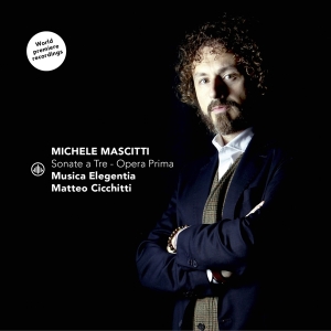 Cicchitti Matteo & Musica Elegenia - Michele Mascitti: Sonate A Tre- Opera Prima in the group OTHER / Forthcoming products - 10 percent at Bengans Skivbutik AB (5520487)