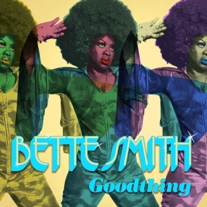 Smith Bette - Goodthing in the group OUR PICKS / Friday Releases / Friday the 12th of july 2024 at Bengans Skivbutik AB (5520489)