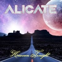 Alicate - Heaven Tonight in the group OUR PICKS / Frontpage - CD New & Forthcoming at Bengans Skivbutik AB (5520650)