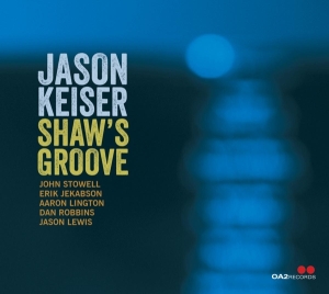 Jason Keiser - Shaw's Groove in the group OTHER / Forthcoming products - 10 percent at Bengans Skivbutik AB (5520712)