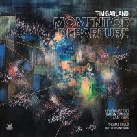 Tim Garland - Moment Of Departure in the group OTHER / Forthcoming products - 10 percent at Bengans Skivbutik AB (5520815)