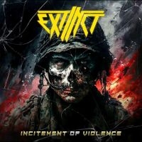 Extinct - Incitement Of Violence in the group OUR PICKS / Frontpage - CD New & Forthcoming at Bengans Skivbutik AB (5521246)