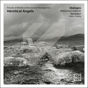 Dialogos Katarina Livljanic Kanta - Heretical Angels - Rituals Of Medie in the group OUR PICKS / Christmas gift tip CD at Bengans Skivbutik AB (5521317)