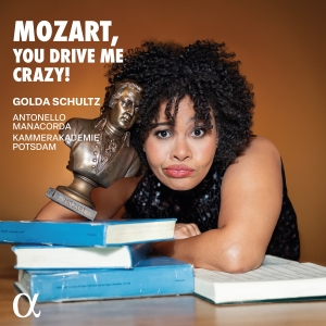 Golda Schultz - Mozart, You Drive Me Crazy! in the group OUR PICKS / Christmas gift tip CD at Bengans Skivbutik AB (5521324)