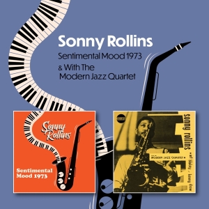 Sonny Rollins - Sentimental Mood 1973 C/W Sonny Rollins With The Modern Jazz Quartet 1951-1953 in the group CD / Jazz at Bengans Skivbutik AB (5521412)