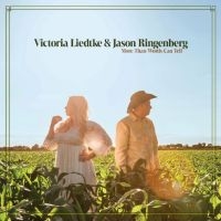 Liedtke Victoria & Jason Ringenber - More Than Words Can Tell in the group OUR PICKS / Frontpage - CD New & Forthcoming at Bengans Skivbutik AB (5521482)