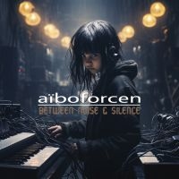 Aiboforcen - Between Noise & Silence (2 Cd) in the group OUR PICKS / Friday Releases / Friday the 31st of May 2024 at Bengans Skivbutik AB (5521576)