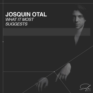 Josquin Otal - What It Most Suggests in the group OUR PICKS / Christmas gift tip CD at Bengans Skivbutik AB (5521612)