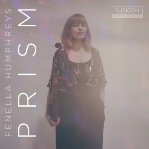 Fenella Humphreys - Cheryl Francis-Hoad: Prism in the group OUR PICKS / Christmas gift tip CD at Bengans Skivbutik AB (5521624)