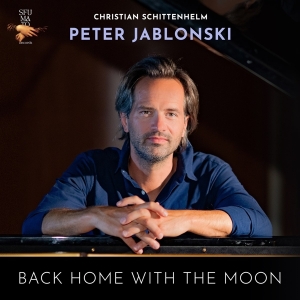 Peter Jablonski - Christian Schittenhelm: Back Home With The Moon in the group CD / Klassiskt at Bengans Skivbutik AB (5521627)