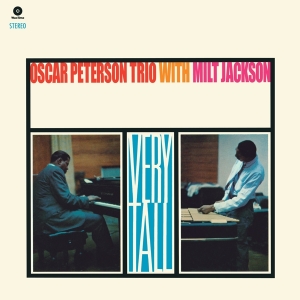 Oscar Peterson Trio & Milt Jackson - Very Tall in the group OUR PICKS / Frontpage - Vinyl New & Forthcoming at Bengans Skivbutik AB (5521642)
