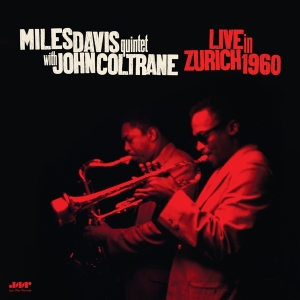 Miles Davis Quintet & John Coltrane - Live In Zurich 1960 in the group OUR PICKS / Frontpage - Vinyl New & Forthcoming at Bengans Skivbutik AB (5521644)