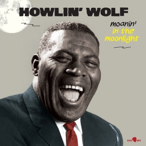 Howlin' Wolf - Moanin' In The Moonlight in the group OUR PICKS / Frontpage - Vinyl New & Forthcoming at Bengans Skivbutik AB (5521645)