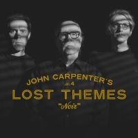 John Carpenter Cody Carpenter And - Lost Themes Iv: Noir in the group OUR PICKS / Year-end best lists 2024 / Year’s best Alex at Bengans Skivbutik AB (5521810)