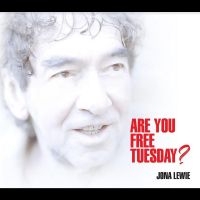 Lewie Jona - Are You Free Tuesday? in the group OUR PICKS / Frontpage - CD New & Forthcoming at Bengans Skivbutik AB (5521864)