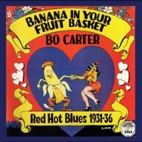 Carter Bo - Banana In Your Fruit Basket Red Hot in the group OUR PICKS / Frontpage - Vinyl New & Forthcoming at Bengans Skivbutik AB (5521911)